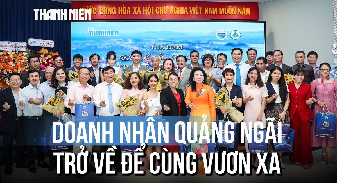 KHÁT VỌNG XÂY DỰNG QUẢNG NGÃI MẠNH MẼ TỪ NHÂN LỰC CAO CẤP TRỞ VỀ PHÁT TRIỂN ĐẤT QUÊ