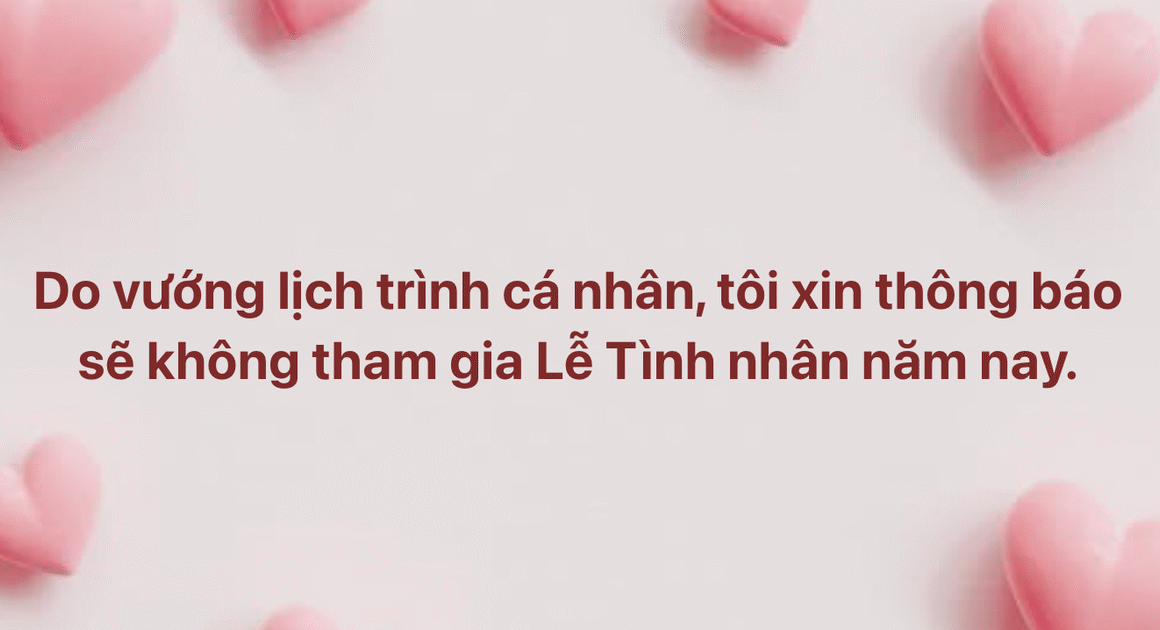 BẠN CŨNG ĐANG GIẢI THÍCH VÌ SAO NHIỀU NGƯỜI TRẺ CHỌN KHÔNG THAM GIA VALENTINE?