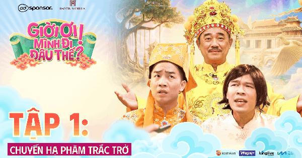 BẠN ĐÃ SẴN SÀNG KHÁM PHÁ CHUYỆN HẠ PHÀM HAY GẶP GỠ BỐI RỐI HỎNG HÓC CHƯA?