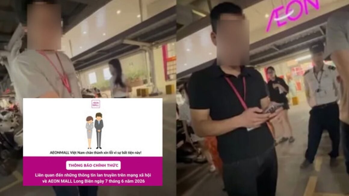 AEON MALL LONG BIÊN XIN LỖI KHÁCH HÀNG SAU VỤ NGHI NGỜ TRỘM HÀNG VÀ BỊ CHẶN KHI RƠI RA NGOÀI CAMPUSESỰ VIỆC GÂY BỨC XÚC VÀ BÀN LUẬN RÕ RỆT